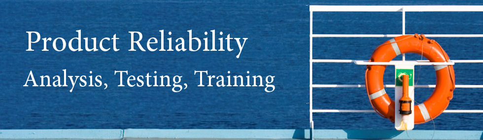 product reliability - analysis, testing, training